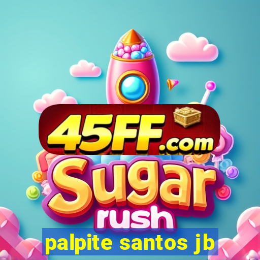 palpite santos jb